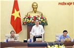 Khai mạc Phiên họp 47 của Ủy ban Thường vụ Quốc hội