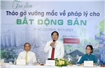 Tập trung tháo gỡ vướng mắc cho bất động sản khôi phục