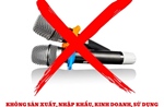 Micro không dây không hợp quy - tiềm ẩn nguy cơ can nhiễu tần số vô tuyến điện
