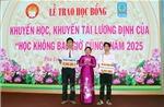 Trao hơn 1.000 suất học bổng Lương Định Của cho học sinh, sinh viên