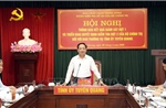 Đoàn kiểm tra của Bộ Chính trị làm việc với Ban Thường vụ Tỉnh ủy Tuyên Quang