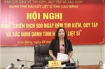 Chiến dịch 500 ngày đêm: Cao Bằng nỗ lực tìm lại tên cho 670 liệt sĩ chưa xác định danh tính