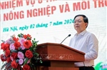 Hoàn thiện thể chế, đẩy mạnh chuyển đổi số toàn ngành Nông nghiệp và Môi trường