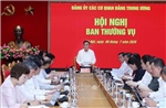 Hội nghị Ban Thường vụ Đảng ủy các cơ quan Đảng Trung ương tháng 6/2026