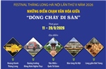 Festival Thăng Long - Hà Nội lần thứ II năm 2026: Những điểm chạm văn hóa giữa 'Dòng chảy di sản'