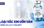 Bác sĩ khuyến cáo không chủ quan với vết thương hở để phòng bệnh uốn ván