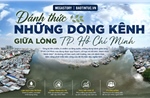 Đánh thức những dòng kênh giữa lòng TP Hồ Chí Minh