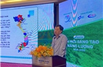 Đổi mới sáng tạo năng lượng cho sự phát triển bền vững của đất nước