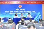 Doanh nghiệp đề xuất giải pháp đạt mục tiêu tăng trưởng xuất khẩu