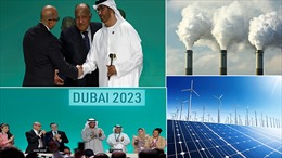 COP28 đạt thoả thuận lịch sử về nhiên liệu hoá thạch