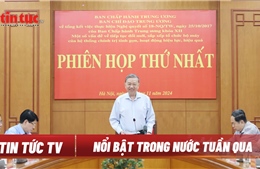 Tin tức TV: Tinh gọn bộ máy hệ thống chính trị; Kỷ luật cảnh cáo ông Vương Đình Huệ, ông Nguyễn Văn Thể