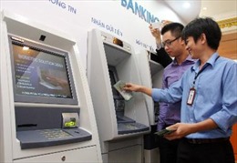 Sẽ giám sát chặt chất lượng dịch vụ ATM 