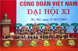 Khai mạc trọng thể Đại hội XI Công đoàn Việt Nam