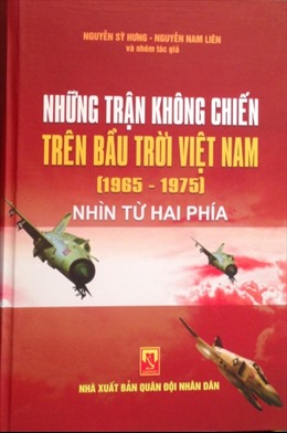 &#39;Những trận không chiến trên bầu trời Việt Nam nhìn từ hai phía&#39;