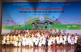 Phát động chiến dịch Chấm dứt bạo lực với trẻ em Việt Nam