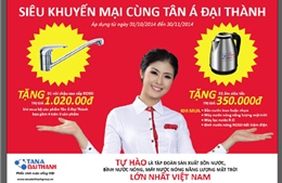 Mua sản phẩm Tân Á Đại Thành nhận ngay quà tặng  