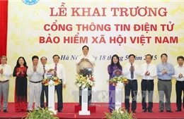 Khai trương Cổng thông tin điện tử Bảo hiểm xã hội Việt Nam