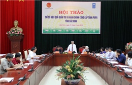 Bắc Ninh: Hội thảo nâng cao hiệu quả chỉ số quản trị và hành chính công cấp tỉnh.