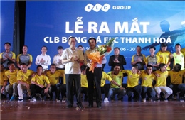 Ra mắt Câu lạc bộ bóng đá FLC Thanh Hóa