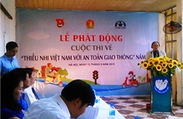 Phát động thi vẽ tranh &#39;Thiếu nhi với An toàn giao thông&#39;