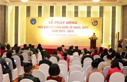 Phát động Giải báo chí toàn quốc về BHXH, BHYT năm 2015 – 2016