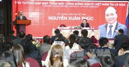 Thủ tướng gặp gỡ cộng đồng người Việt tại Nga