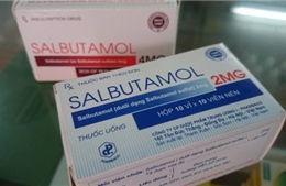 Chỉ cho phép 2 công ty nhập khẩu Salbutamol để sản xuất thuốc