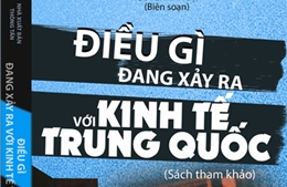 Ra mắt cuốn sách “Điều gì đang xảy ra với kinh tế Trung Quốc”