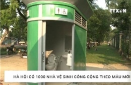 Hà Nội có 1.000 nhà vệ sinh công cộng theo mẫu mới