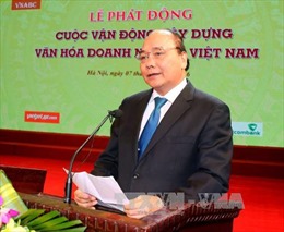 Thủ tướng phát động cuộc vận động “Xây dựng văn hóa doanh nghiệp Việt Nam”