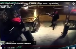 Video mới nhất sát thủ xối xả nhả đạn khi xông vào hộp đêm Istanbul
