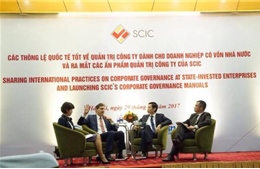 SCIC thúc đẩy quản trị doanh nghiệp theo chuẩn quốc tế