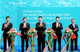 Chubb Life Việt Nam khai trương Phòng giao dịch tại thành phố Phan Thiết