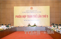 Phiên họp toàn thể lần thứ 5 Ủy ban Quốc phòng và An ninh của Quốc hội