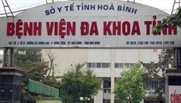 Bộ Y tế yêu cầu làm rõ việc sản phụ tử vong tại Bệnh viện Đa khoa tỉnh Hòa Bình