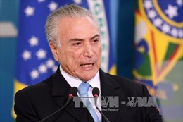 Cảnh sát Brazil khẳng định có bằng chứng Tổng thống Temer dính líu tham nhũng 