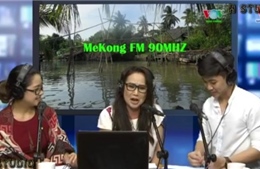 Phát sóng kênh Mekong FM 90MHz tại ĐBSCL