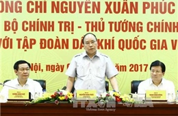 Thủ tướng Nguyễn Xuân Phúc làm việc với Tập đoàn Dầu khí Quốc gia Việt Nam