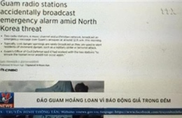 Sau lời đe dọa của Bình Nhưỡng, đảo Guam hoảng loạn vì báo động giả trong đêm