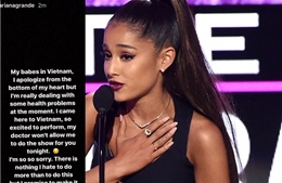 Dù Cục NTBD yêu cầu làm rõ, nguyên nhân ca sĩ Ariana Grande hủy show vẫn chưa được tiết lộ