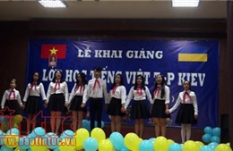 Khai giảng lớp học tiếng Việt tại thủ đô Kiev, Ukraine