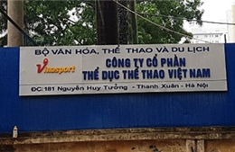 Chính phủ chỉ đạo xử lý dứt điểm tồn tại của Công ty Thể dục thể thao Việt Nam