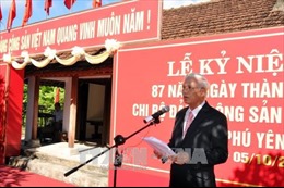 Kỷ niệm 87 năm ngày thành lập Chi bộ Đảng Cộng sản đầu tiên tại Phú Yên 