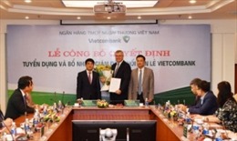 Vietcombank lần đầu tiên bổ nhiệm nhân sự cao cấp người nước ngoài 