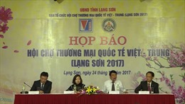 Hội chợ Thương mại quốc tế Việt - Trung (Lạng Sơn) 2017