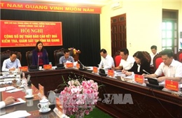 Công bố dự thảo báo cáo kết quả kiểm tra, giám sát phòng, chống tham nhũng tại Hà Giang 