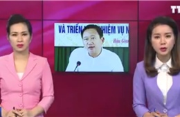 Sắp đưa vụ Trịnh Xuân Thanh ra xét xử