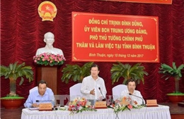 Phó Thủ tướng Chính phủ Trịnh Đình Dũng làm việc tại Bình Thuận