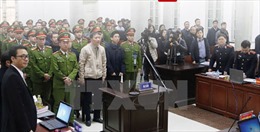 Xét xử Trịnh Xuân Thanh và đồng phạm: Làm rõ hành vi phạm tội