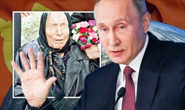 Nhà tiên tri mù Vanga dự đoán gì đối với Tổng thống Nga Putin?
